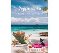 Doggie Haiku: A Novella in Haiku for Dog-Lovers