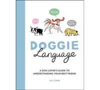 Doggie Language by Lili Chin Lili Chin (Auteur)