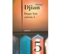 Doggy bag - saison 5 Tome 5 - Philippe Djian - Julliard - broché - Roman