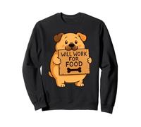 Doggy Will Work for Food Citation Cadeau pour Hommes, Femmes, Enfants Sweatshirt