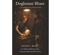 Doghouse Blues: A Caldera Bay Files Novel