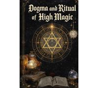 Dogma and Ritual of High Magic
