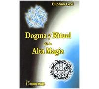 Dogma Y Ritual De La Alta Magia