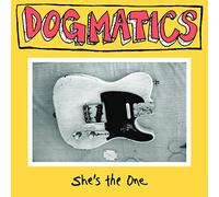 Dogmatics, the - She'S the One
