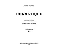 Dogmatique, tome 7: La doctrine de Dieu