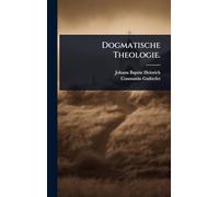 Dogmatische Theologie.