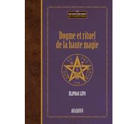 Dogme et rituel de la haute magie