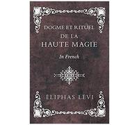 Dogme Et Rituel - De La Haute Magie - In French