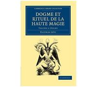 Dogme Et Rituel De La Haute Magie - Volume 1