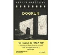 Dogrun Arthur Nersesian (Auteur), Charles Bonnot (Traduction)