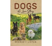 Dogs A Love Story