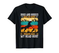 Dogs and Horses Make Me Happy Humans Make My Head Hurt T-Shirt