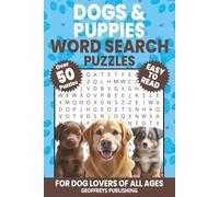 Dogs and Puppies Word Search Puzzles: Over 50 Word Searches with Easy to Read Print about Dogs and Puppies, 6x9 inches, ... Great for gifts, holidays and leisure. For Dog Lovers of All Ages