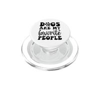 Dogs are My Favorite People Citation Amusante pour Les Amoureux des Chiens PopSockets PopGrip pour MagSafe