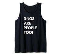 Dogs are People Too Funny Dog Débardeur