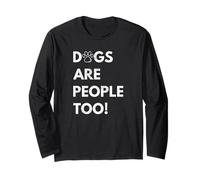 Dogs are People Too Funny Dog Manche Longue