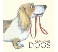 Dogs by Emily Gravett Emily Gravett (Auteur)