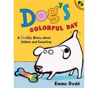 Dogs Colorful Day A Messy Story About Colors and Counting by Emma Dodd Emma Dodd (Auteur)