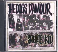 DOGS D'AMOUR - Dogs D'Amour, Satellite Kid