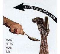 Dogs Die in Hot Cars - Bites Man [Import]