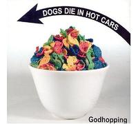 Dogs die in Hot Cars - Godhopping [Import]