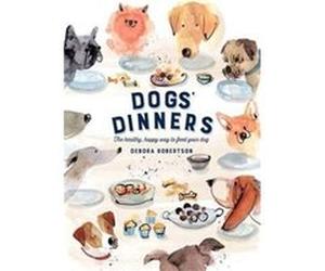 Dogs Dinners by Debora Robertson Inconnu (Auteur)