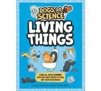 Dogs Do Science Living Things by Anna Claybourne Anna Claybourne (Auteur)