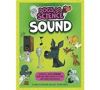 Dogs Do Science Sound by Anna Claybourne Anna Claybourne (Auteur)