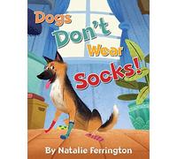 Dogs Don't Wear Socks!