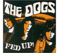 Dogs - Fed Up
