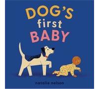 Dogs First Baby by Natalie Nelson Natalie Nelson (Auteur)