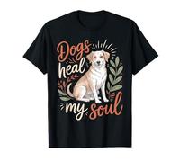 Dogs Heal My Soul Compagnon Animal canin |- T-Shirt