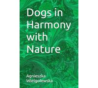 Dogs in Harmony with Nature