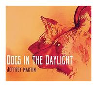 Martin, Jeffrey – Dogs in the Daylight – 2 LP Vinyle – The Orchard