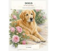 Dogs in the Garden: A Guided Watercolor Coloring Book