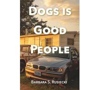 Dogs Is Good People