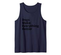 Dogs Make Everything Better Quote Débardeur