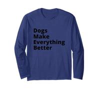 Dogs Make Everything Better Quote Manche Longue