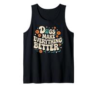 Dogs Make, Everything, Better Retro Dog Lover Pet Owner Débardeur
