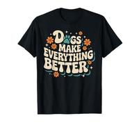 Dogs Make, Everything, Better Retro Dog Lover Pet Owner T-Shirt