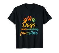 Dogs Make Everything Pawsible Motif pattes arc-en-ciel T-Shirt