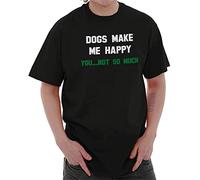 Dogs Make Me Happy You Not So Much Pet Gift Womens Or Mens Crewneck T T-Shirts à Manches Courtes Tee Black(XX-Large)