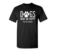 Dogs Make Me Happy You Not So Much Sarcastic Humor Graphic Novelty Funny T T-Shirts à Manches Courtes Black(Large)