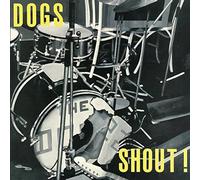 Dogs - Shout [Import]