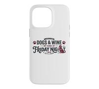 Dogs & Wine : Mon Genre de Vendredi Soir drôle Coque pour iPhone 14 Pro Max
