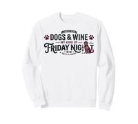 Dogs & Wine : Mon Genre de Vendredi Soir drôle Sweatshirt