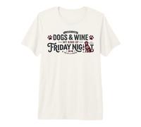 Dogs & Wine : Mon Genre de Vendredi Soir drôle T-Shirt Haut de Gamme