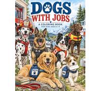 Dogs with Jobs: A Coloring Book for Kids Ages 6-9