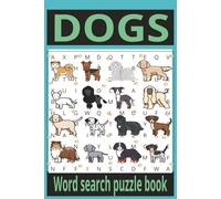 DOGS Word search puzzle book: 50+ puzzles for Dog Lover's , 6x9 110 pages Themed Puzzles about our Canine friends