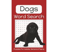 Dogs Word Search Puzzle Book: Fun, Easy to Read Print about Dogs, Puppies, Popular Dog Breeds and More | 6x9 Inches | 50+ Puzzles... Gift for Vacation, Holidays, Birthdays and Free Time